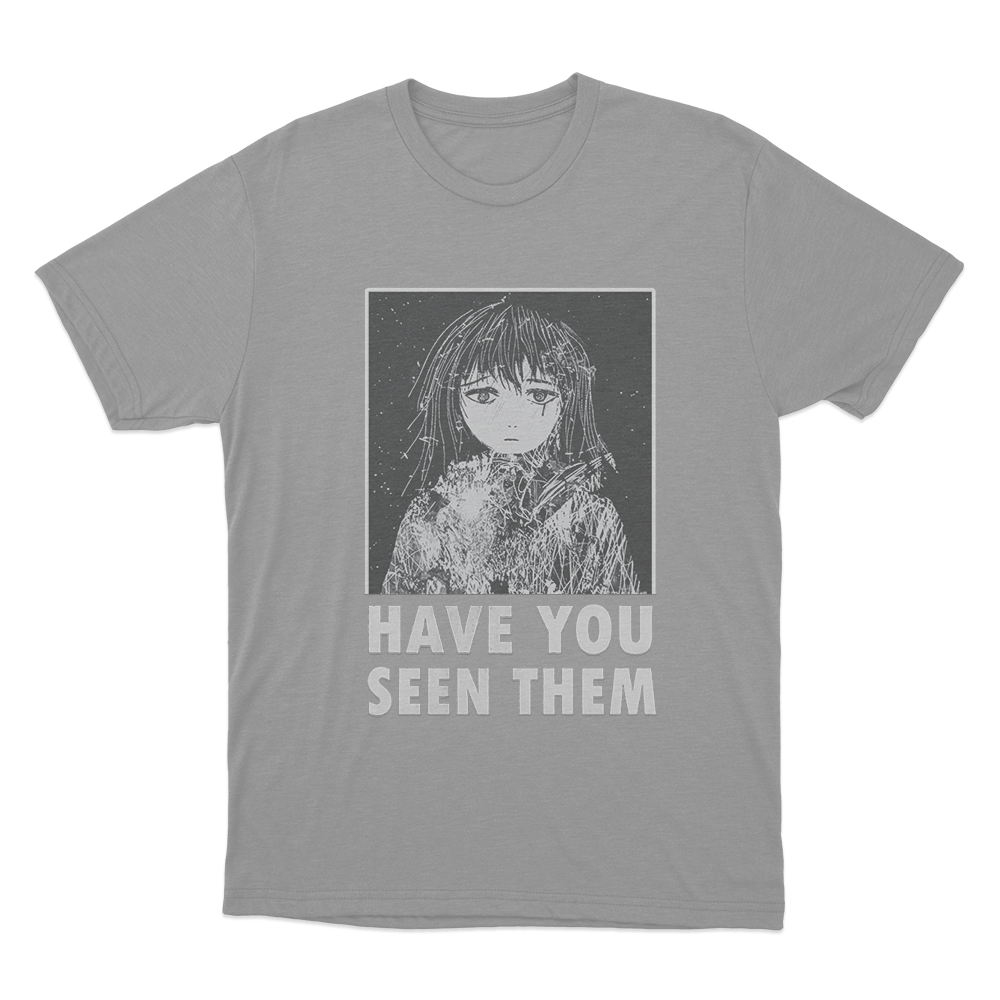 Have You Seen Them Unisex T Shirt Grey Have You Seen Them Unisex T Shirt Grey