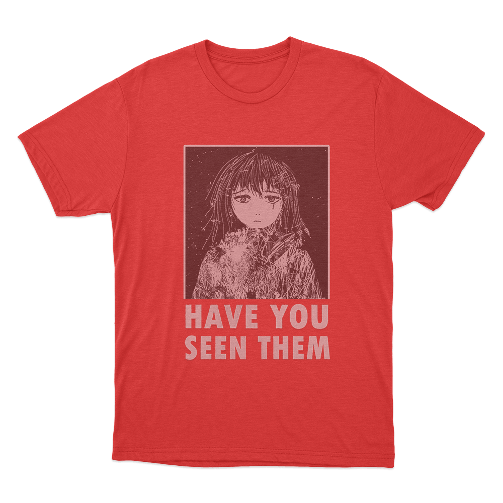 Have You Seen Them Unisex T Shirt Red Have You Seen Them Unisex T Shirt Red
