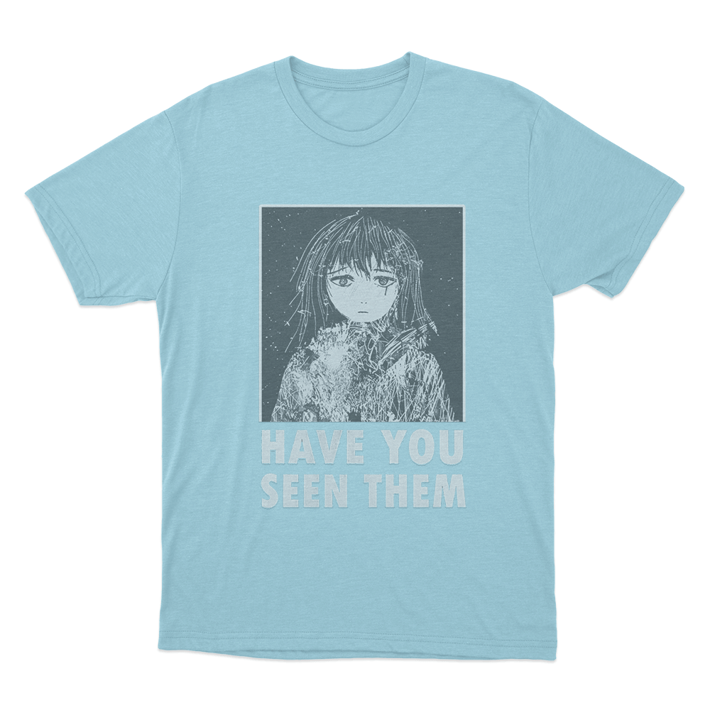 Have You Seen Them Unisex T Shirt Sky Blue Have You Seen Them Unisex T Shirt Sky Blue